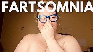 Fartsomnia - 30+ Minutes Of Non Stop Real Farts