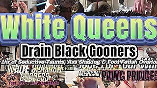 White Queens Drain Black Gooners 1Hr Of Seductive Taunts Ass Shaking Foot Fetish Overload - Ft Leyla