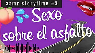 Asmr Storytime #Three Sexo Rapido Sobre El Asfalto - Real [Audio Solely] - Susurros - Argentina