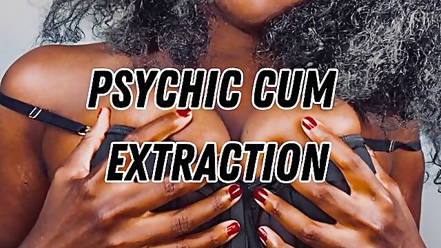 Psychic Cum Extraction