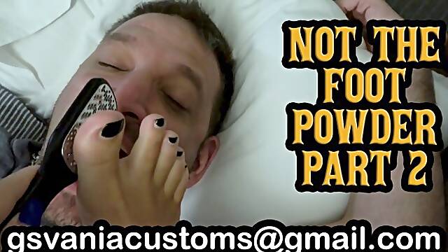 Not The Foot Powder Part 2